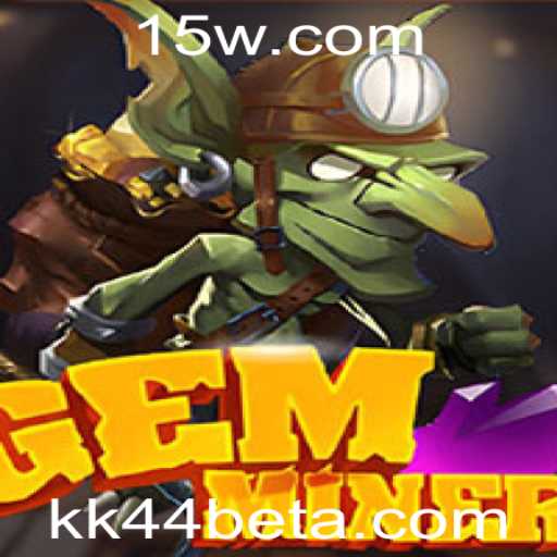 Explorando o Mundo de 'GemMiner' e a Palavra-Chave de Sucesso 'kk44bet'