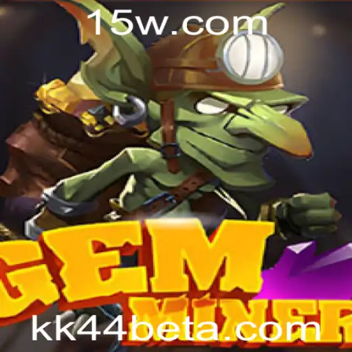 Explorando o Mundo de 'GemMiner' e a Palavra-Chave de Sucesso 'kk44bet'